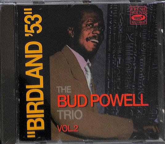 Birdland 53 Vol.2 - CD Audio di Bud Powell