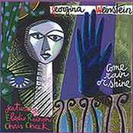 Come Rain or Shine - CD Audio di Georgina Weinstein