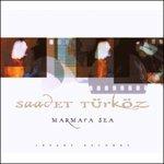 Marmara Sea - CD Audio di Saadet Turkoz