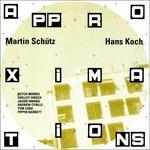 Approximations - CD Audio di Hans Koch,Martin Schutz