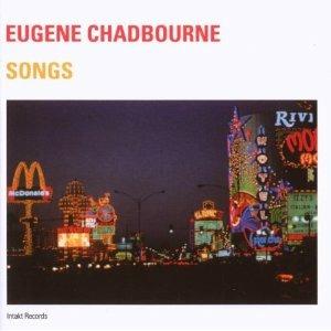 Songs - CD Audio di Eugene Chadbourne