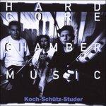 Hardcore Chambermusic - CD Audio di Hans Koch