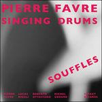 Singing Drums. Souffles - CD Audio di Pierre Favre