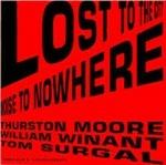 Lost to the City (feat. Winant- Surgal) - CD Audio di Thurston Moore