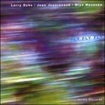 Fly, Fly, Fly - CD Audio di Larry Ochs,Joan Jeanrenaud