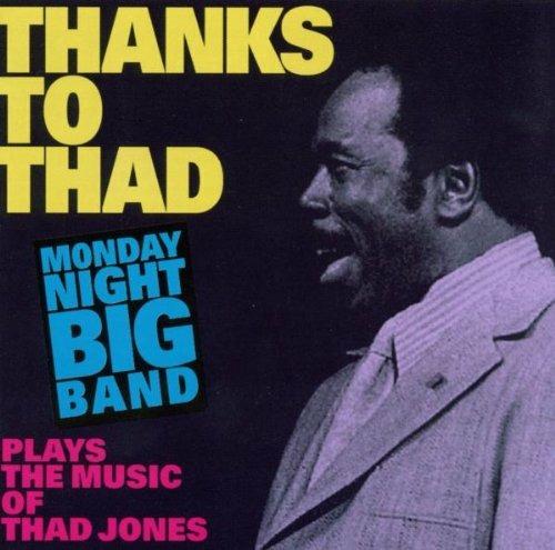 Thanks to Thad - CD Audio di Monday Night Big Band