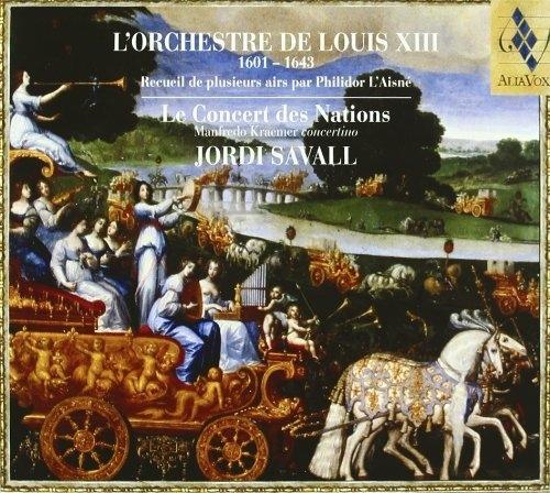 L'orchestra di Luigi XIII - CD Audio di Jordi Savall,Le Concert des Nations