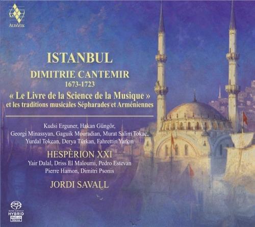 Istanbul. Dimitrie Cantemir 1673-1723 - SuperAudio CD ibrido di Jordi Savall,Hespèrion XXI,Dimitrie Cantemir