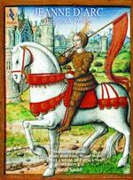 Jeanne d'Arc. Batailles & Prison