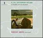 Il diavolo vestito da frate - CD Audio di Antonio Soler,Diego Ares