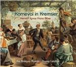 Karneval in Kremsler - CD Audio di Heinrich Ignaz Franz Von Biber