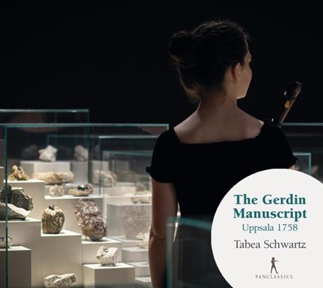 Gerdin Manuscript (Uppsala 1758) - CD Audio di Tabea - Thomas Leininger Schwartz