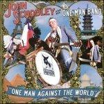 One Man Against The World - CD Audio di John Schooley