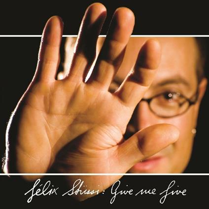 Give Me Five - CD Audio di Felix Stussi
