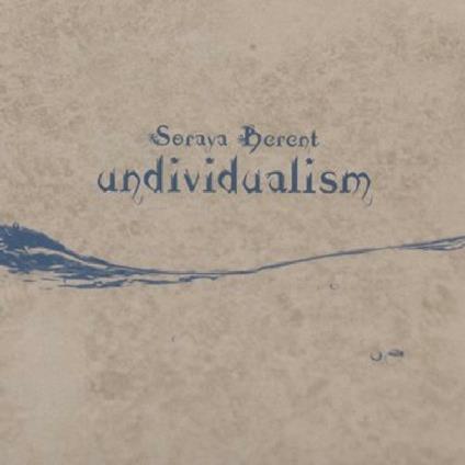 Undividualism - CD Audio di Soraya Berent