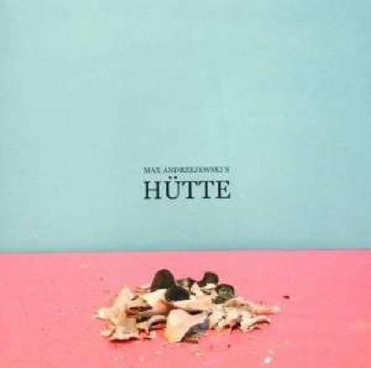Hutte - CD Audio di Max Andrzejewski