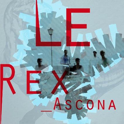 Ascona - CD Audio di Le Rex