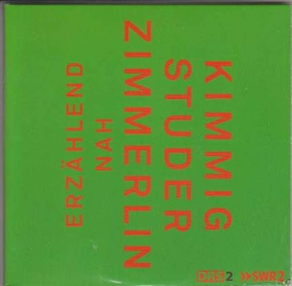 Erzahlend Nah - CD Audio di Kimmig