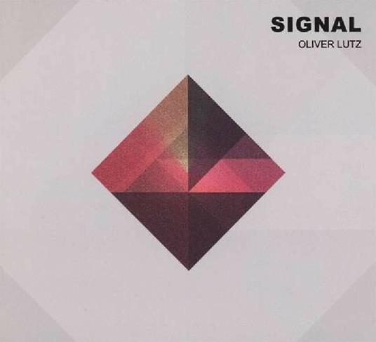 Signal - CD Audio di Oliver Lutz