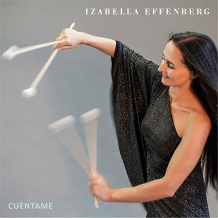 Cuentame - CD Audio di Izabella Effenberg