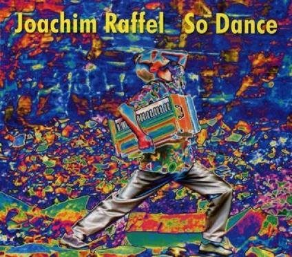 So Dance - CD Audio di Joachim Raffel