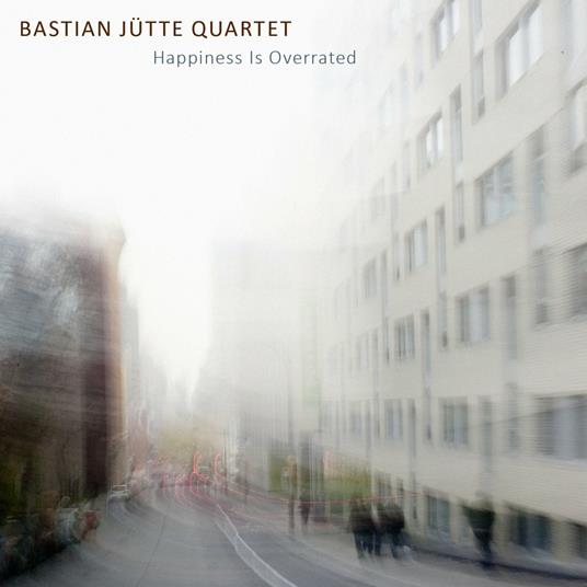 Happiness Is Overrated - CD Audio di Bastian Jutte