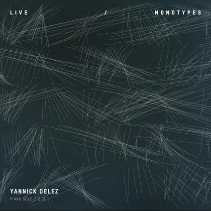 Live / Monotypes - CD Audio di Yannick Delez
