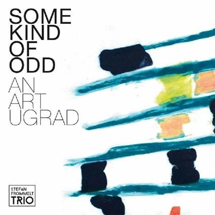 Some Kind Of Odd - CD Audio di Stefan Frommelt