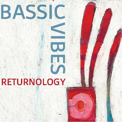 Returnology - CD Audio di Bassic Vibes