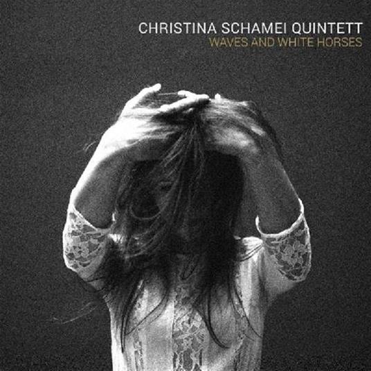 Waves and White Horses - CD Audio di Christina Schamei