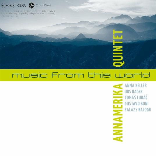 Music from This World - CD Audio di Annamerika Quintet