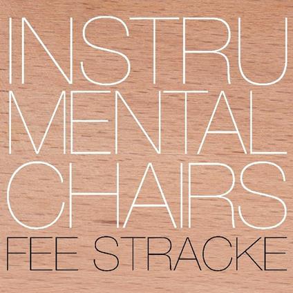 Instrumental Chairs - CD Audio di Fee Stracke
