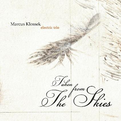 Taken from the Skies - CD Audio di Marcus Klossek