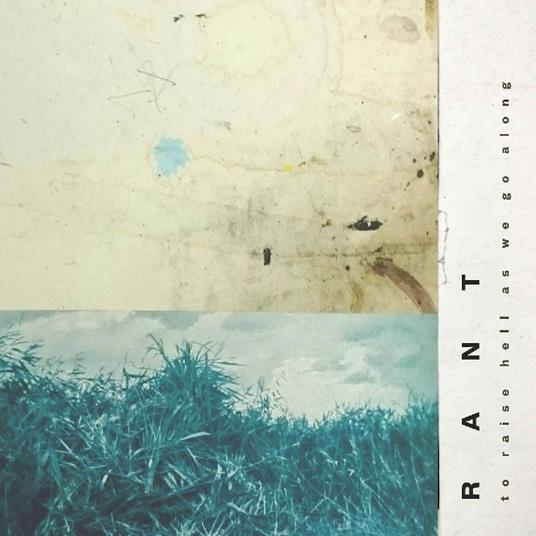 To Raise Hell As We Go Along - CD Audio di Rant