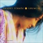 Urumchi - CD Audio di Saadet Turkoz