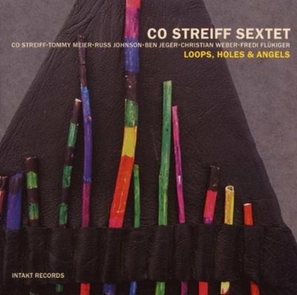 Loops, Holes & Angels - CD Audio di Co Streiff Sextet