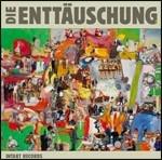 Die Enttauschung - CD Audio di Axel Dorner,Jan Roder,Rudi Mahall,Uli Jennessen