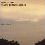 Albatros - CD Audio di Pierre Favre,Philipp Schaufelberger