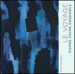 Le voyage - CD Audio di Pierre Favre