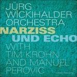 Narziss Und Echo - CD Audio di Jurg Wickihalder