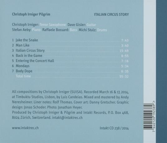 Italian Circus Story - CD Audio di Pilgrim,Christoph Irniger - 2