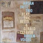 Hidden Voices - CD Audio di Aruan Ortiz