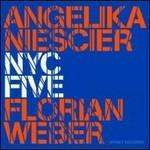 NYC Five - CD Audio di Florian Weber,Angelika Niescier