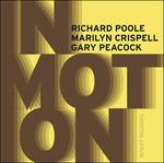 In Motion - CD Audio di Gary Peacock,Marilyn Crispell,Richard Poole