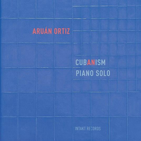 Cubanism - CD Audio di Aruan Ortiz