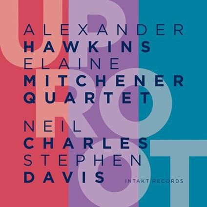 Uproot - CD Audio di Hawkins Mitchener Quartet