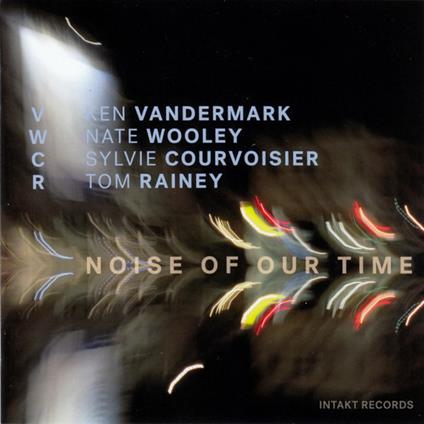 Noise of Our Time - CD Audio di VWCR