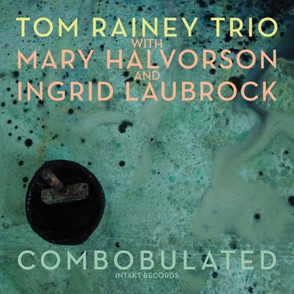Combobulated - CD Audio di Tom Rainey