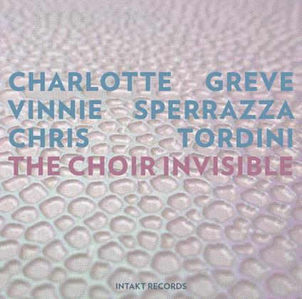 Choir Invisible - CD Audio di Charlotte Greve