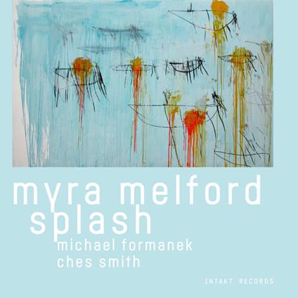 Myra Melford Splash - CD Audio di Myra Melford